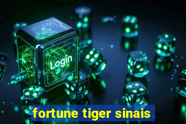 fortune tiger sinais