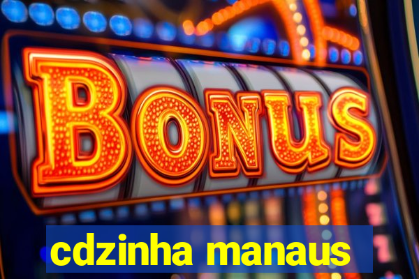 cdzinha manaus