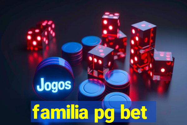 familia pg bet