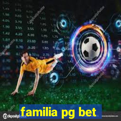 familia pg bet