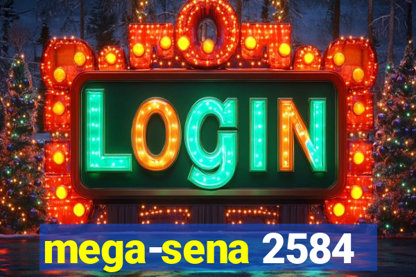 mega-sena 2584