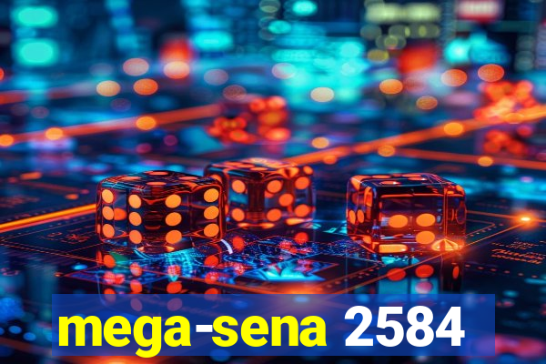 mega-sena 2584