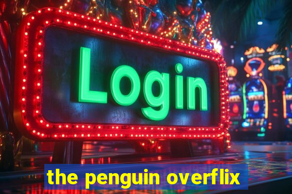 the penguin overflix