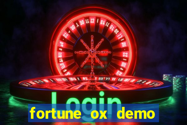 fortune ox demo bet 500