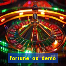 fortune ox demo bet 500