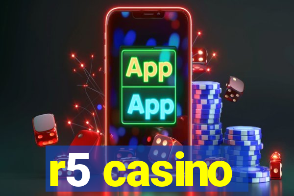 r5 casino