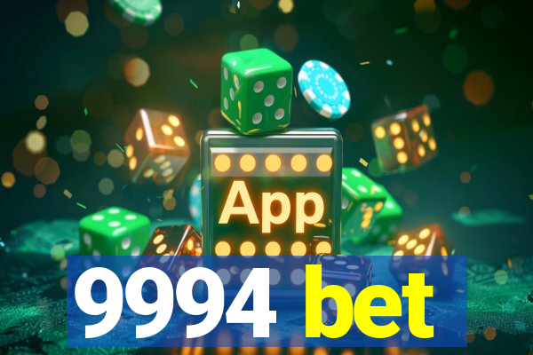 9994 bet