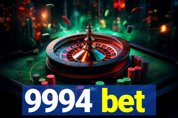 9994 bet