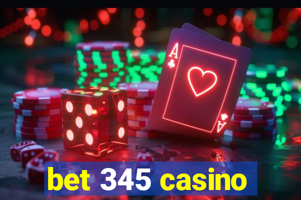 bet 345 casino