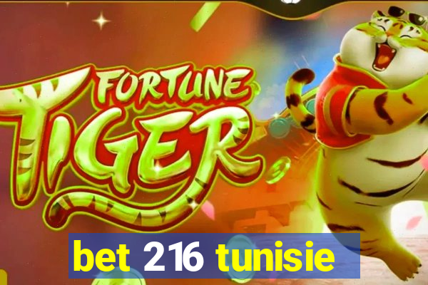 bet 216 tunisie