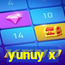 yunuy x