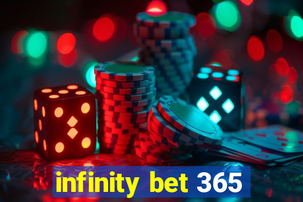 infinity bet 365