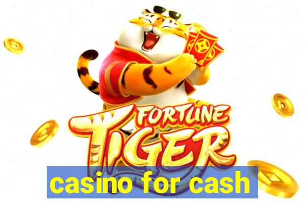 casino for cash