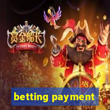 betting payment