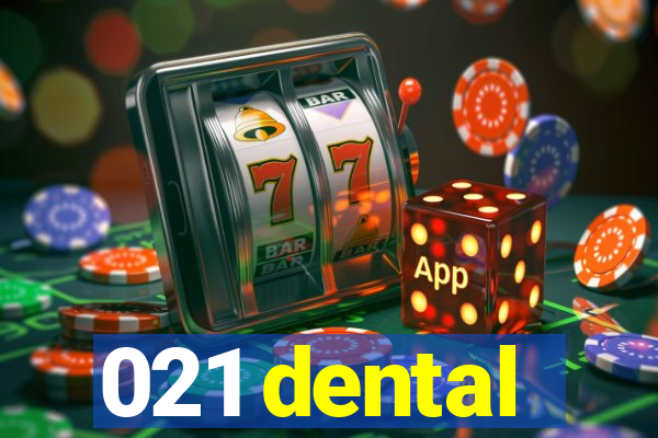 021 dental