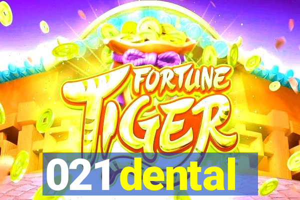 021 dental