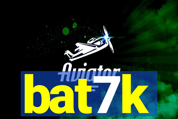 bat7k