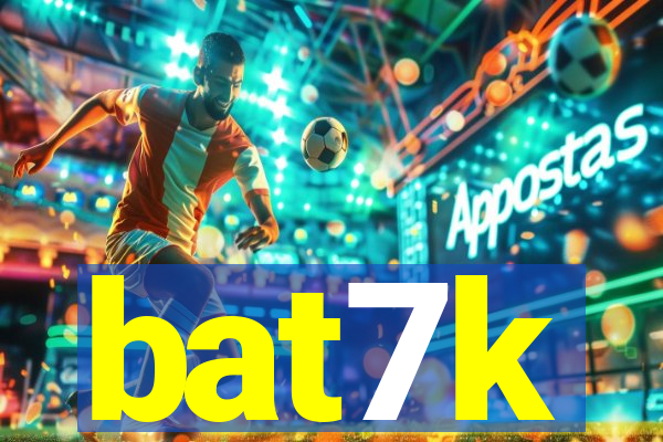 bat7k