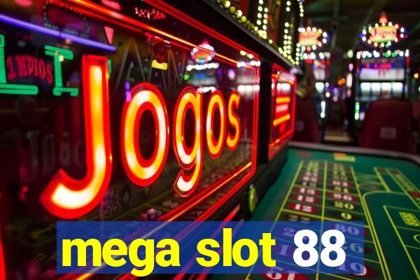 mega slot 88