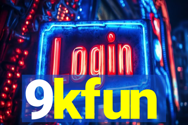 9kfun