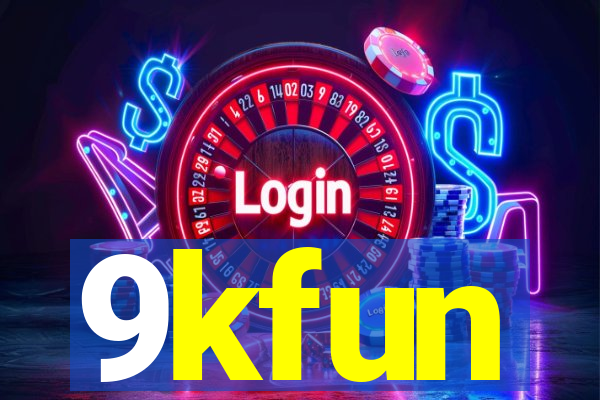 9kfun