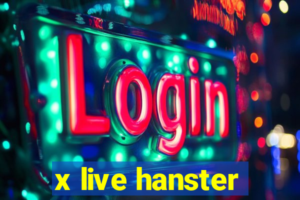 x live hanster