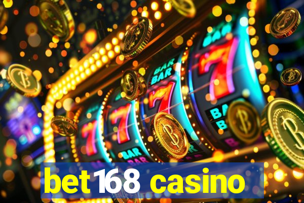 bet168 casino