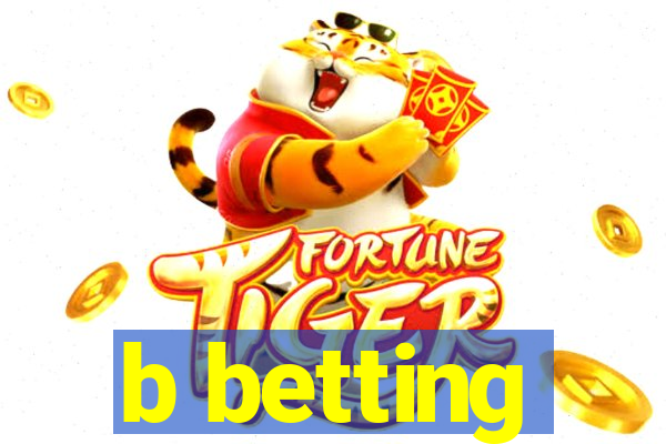 b betting