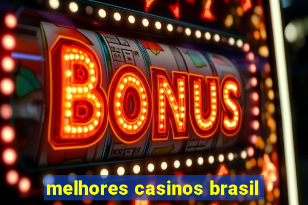 melhores casinos brasil