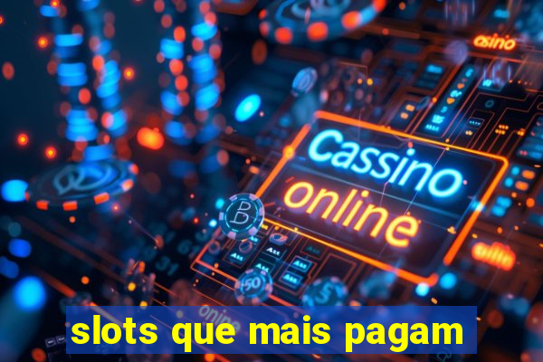 slots que mais pagam