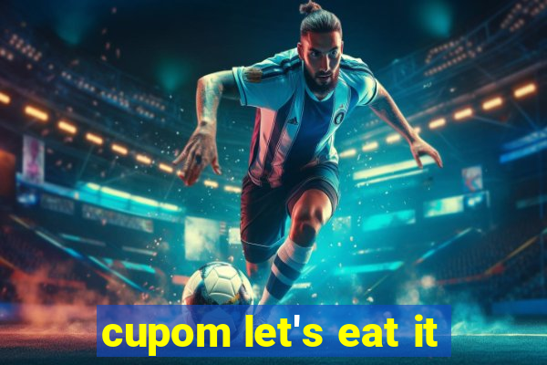 cupom let's eat it