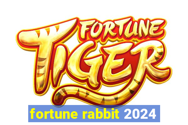 fortune rabbit 2024