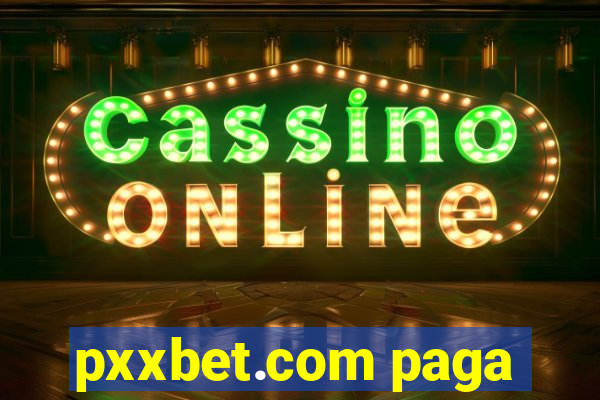 pxxbet.com paga