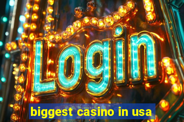 biggest casino in usa