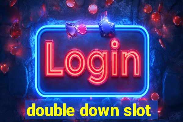 double down slot