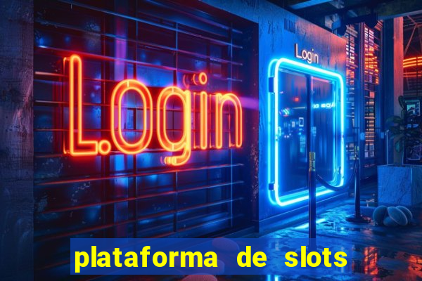 plataforma de slots que da bonus no cadastro