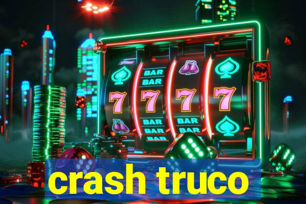 crash truco