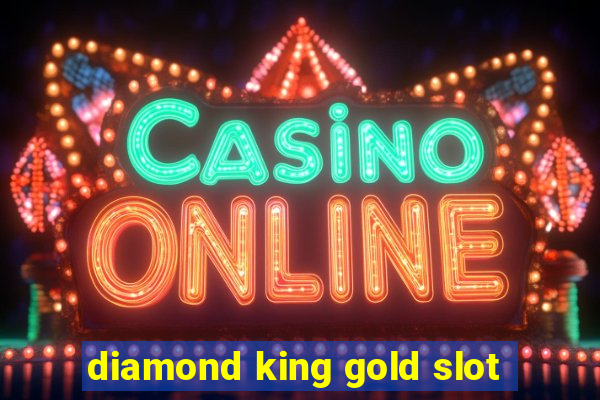 diamond king gold slot