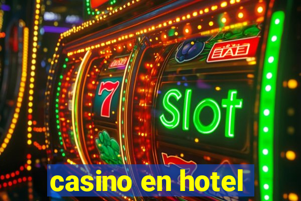 casino en hotel