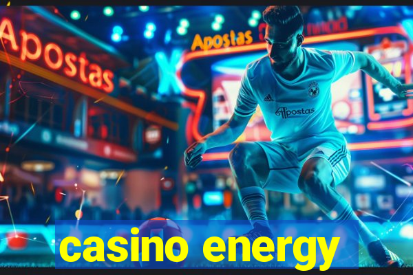 casino energy