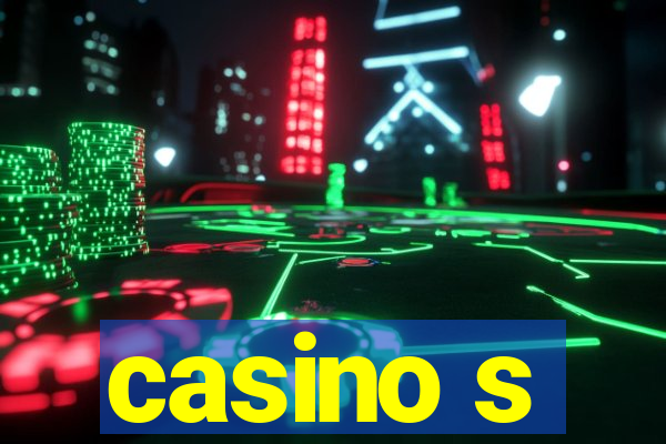 casino s