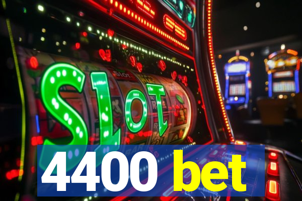 4400 bet