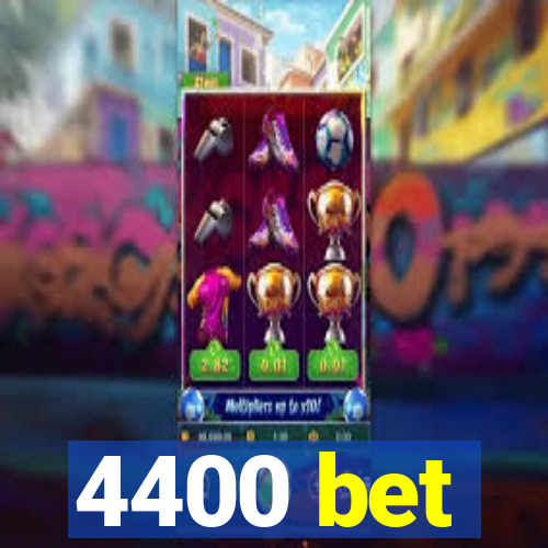 4400 bet