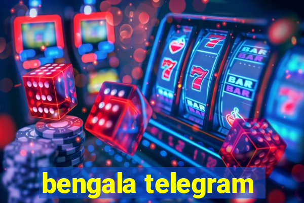 bengala telegram