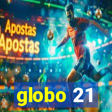 globo 21