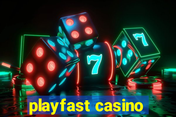 playfast casino