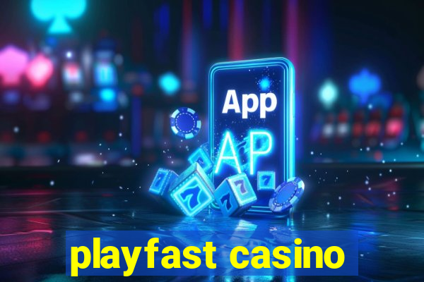 playfast casino