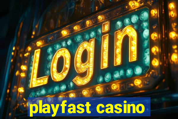 playfast casino