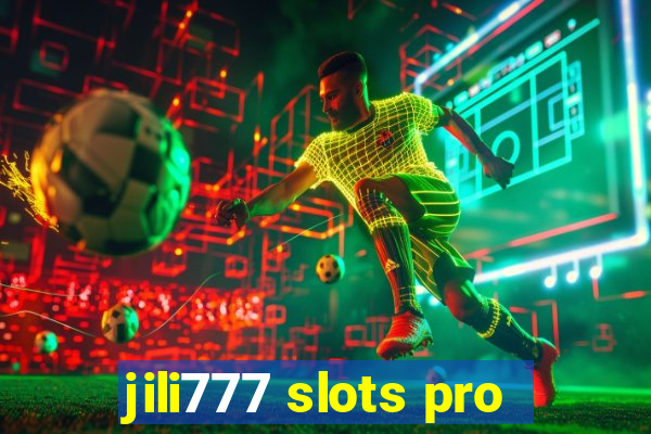 jili777 slots pro