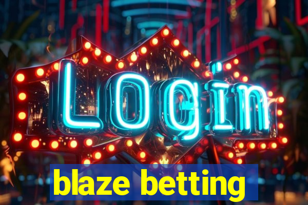 blaze betting